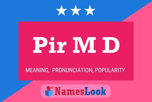 Pir M D Name Poster