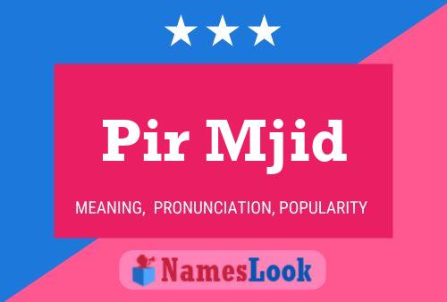 Pir Mjid Name Poster