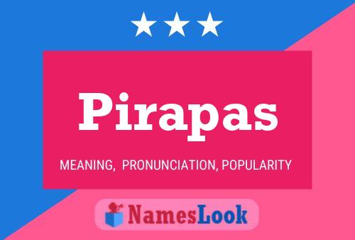 Pirapas Name Poster