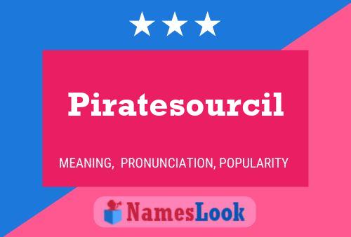 Piratesourcil Name Poster