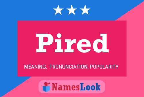 Pired Name Poster