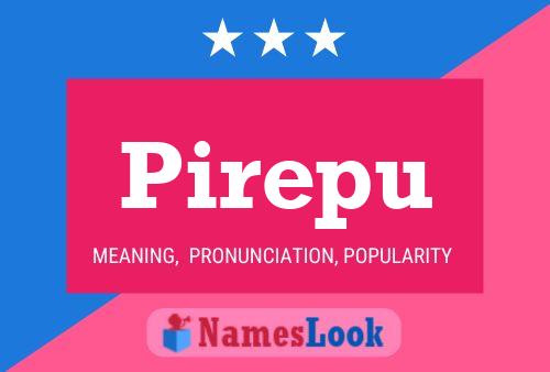 Pirepu Name Poster