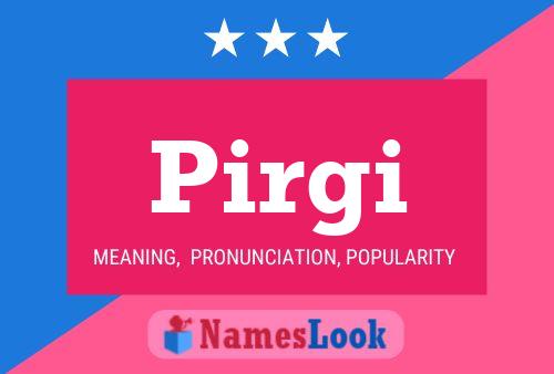 Pirgi Name Poster