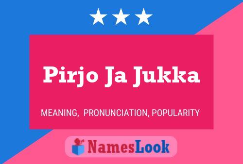 Pirjo Ja Jukka Name Poster