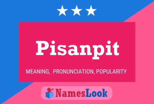 Pisanpit Name Poster