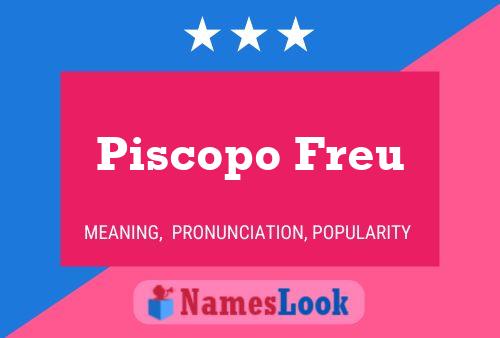 Piscopo Freu Name Poster