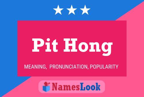 Pit Hong Name Poster