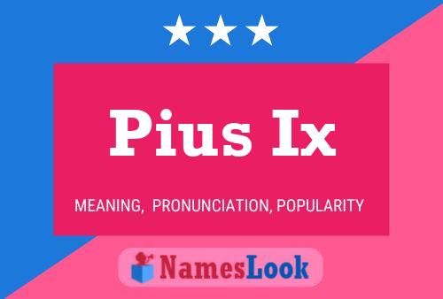 Pius Ix Name Poster