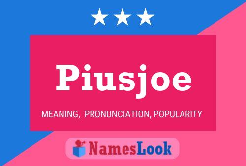 Piusjoe Name Poster