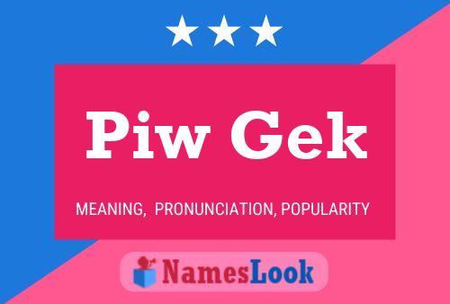 Piw Gek Name Poster