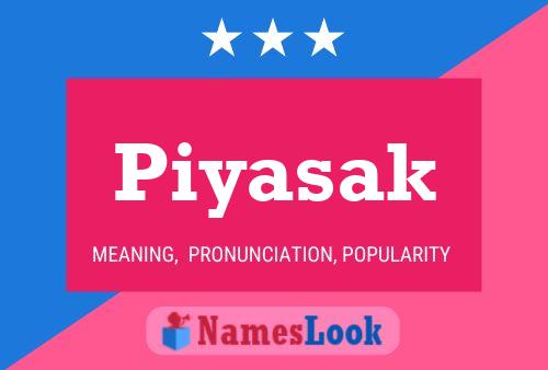 Piyasak Name Poster