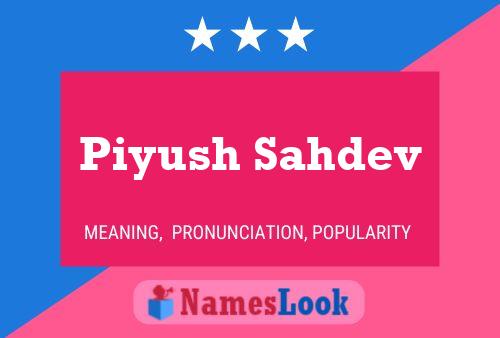 Piyush Sahdev Name Poster