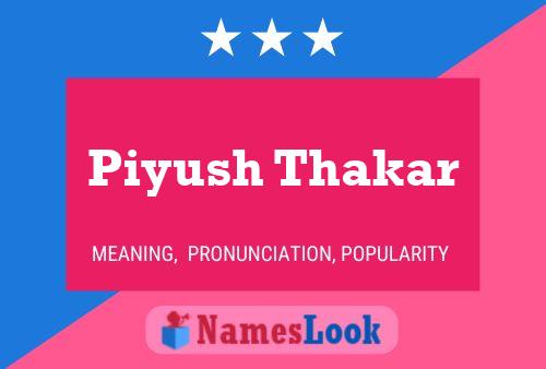 Piyush Thakar Name Poster