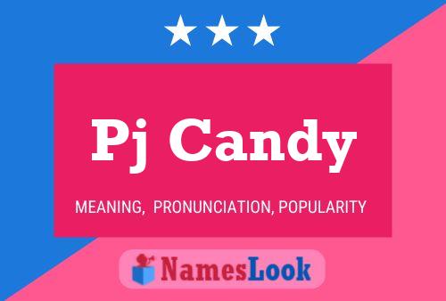 Pj Candy Name Poster