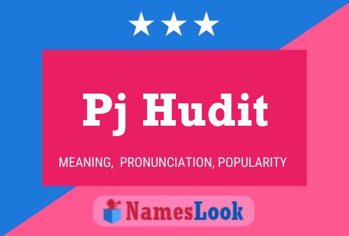 Pj Hudit Name Poster