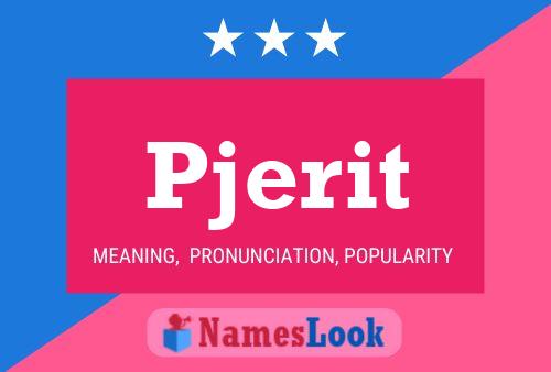 Pjerit Name Poster