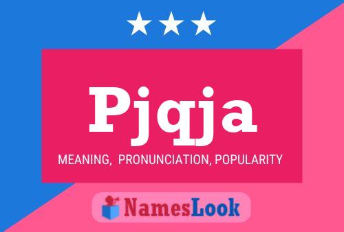 Pjqja Name Poster