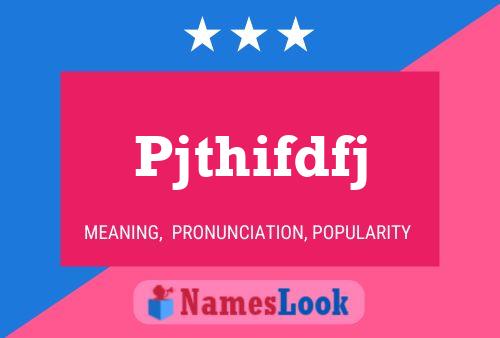 Pjthifdfj Name Poster