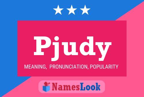 Pjudy Name Poster