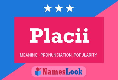 Placii Name Poster