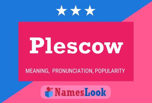 Plescow Name Poster