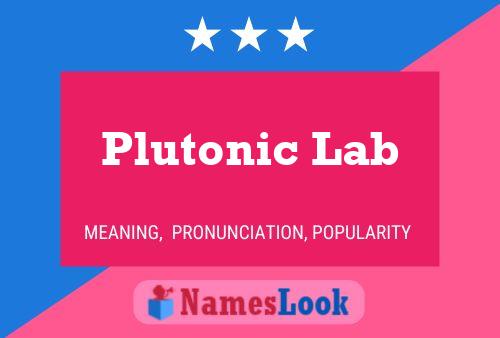 Plutonic Lab Name Poster