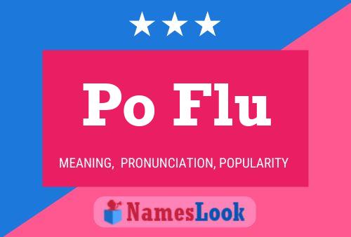 Po Flu Name Poster