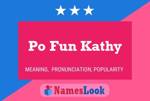 Po Fun Kathy Name Poster