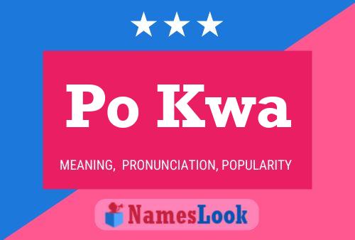 Po Kwa Name Poster