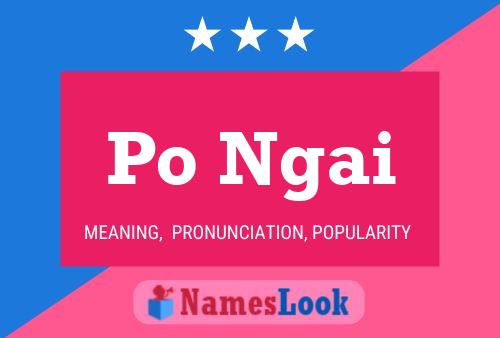 Po Ngai Name Poster