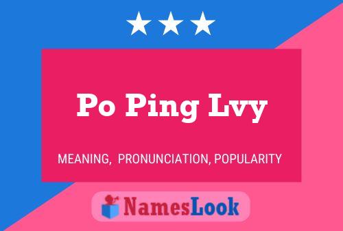 Po Ping Lvy Name Poster