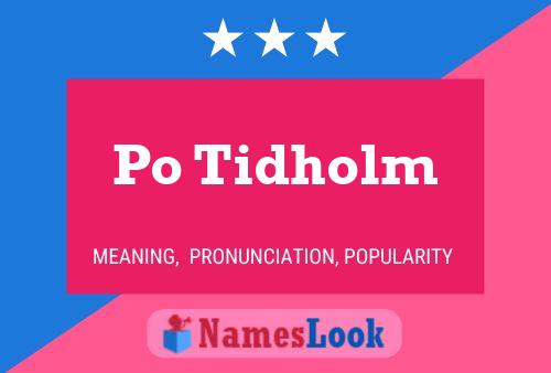 Po Tidholm Name Poster