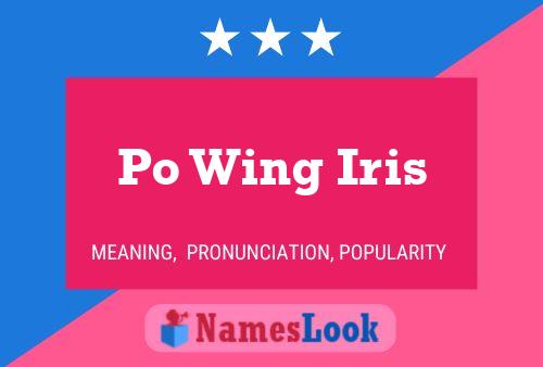 Po Wing Iris Name Poster