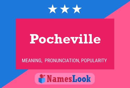 Pocheville Name Poster