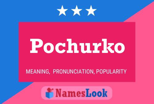 Pochurko Name Poster