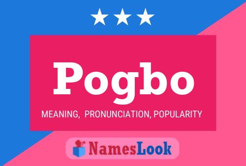 Pogbo Name Poster