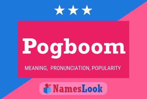 Pogboom Name Poster