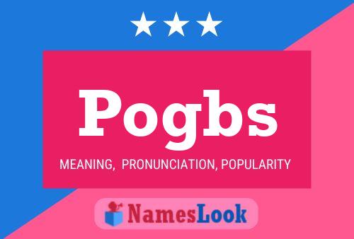 Pogbs Name Poster