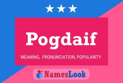 Pogdaif Name Poster