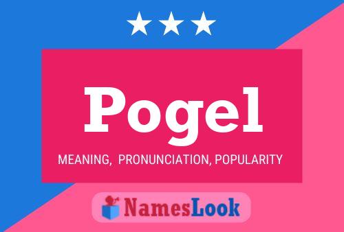 Pogel Name Poster