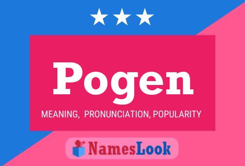 Pogen Name Poster