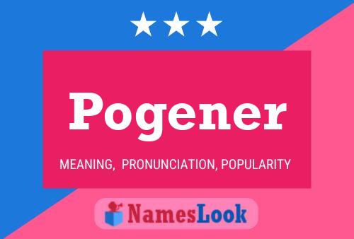 Pogener Name Poster