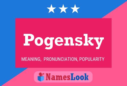 Pogensky Name Poster