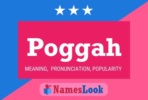 Poggah Name Poster