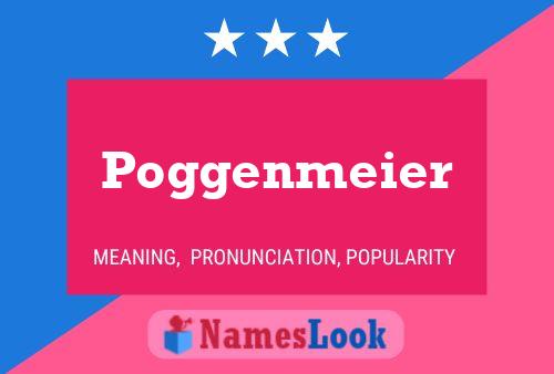 Poggenmeier Name Poster