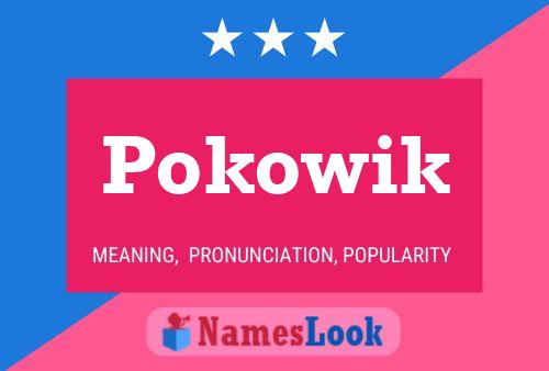 Pokowik Name Poster