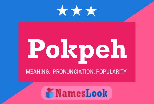 Pokpeh Name Poster