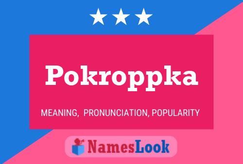 Pokroppka Name Poster