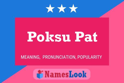 Poksu Pat Name Poster