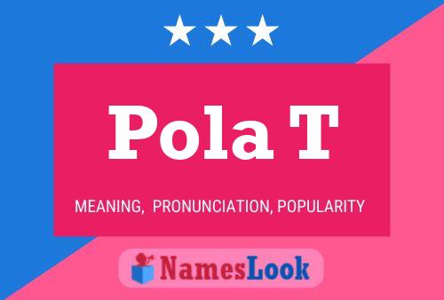 Pola T Name Poster